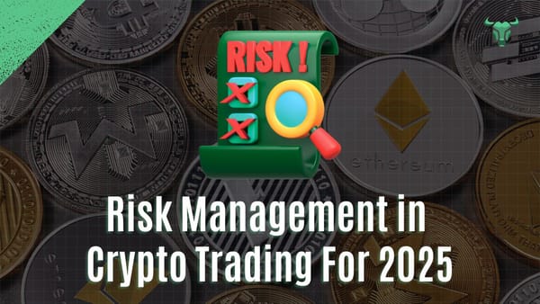 Risk Management in Crypto Trading For 2025